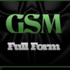 GSM Full Form