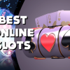The Best Online Slots