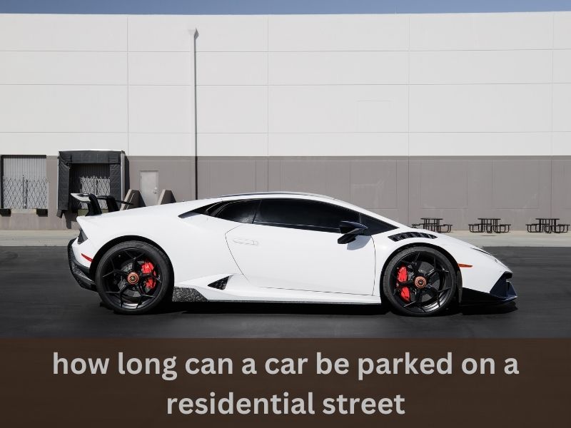 how long can a car be parked on a residential street